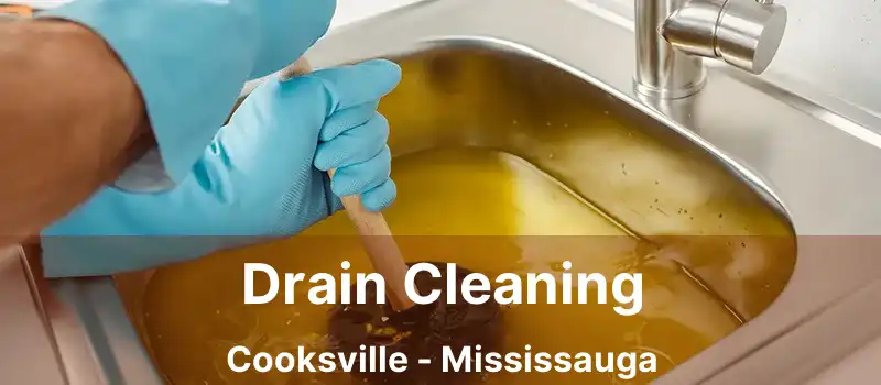  Drain Cleaning Cooksville - Mississauga