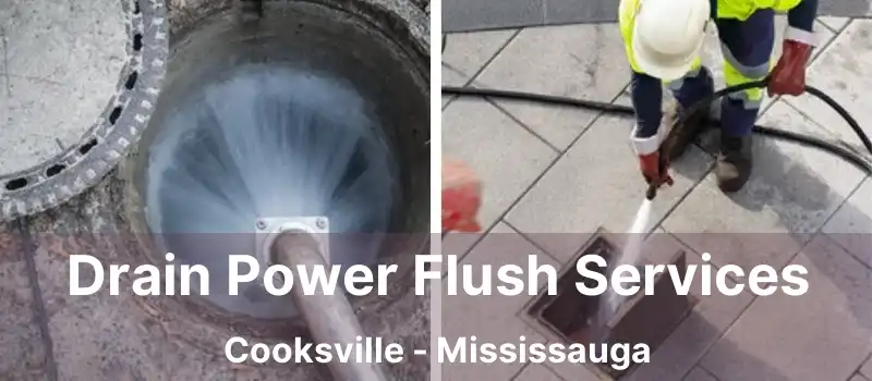  Drain Power Flush Services Cooksville - Mississauga