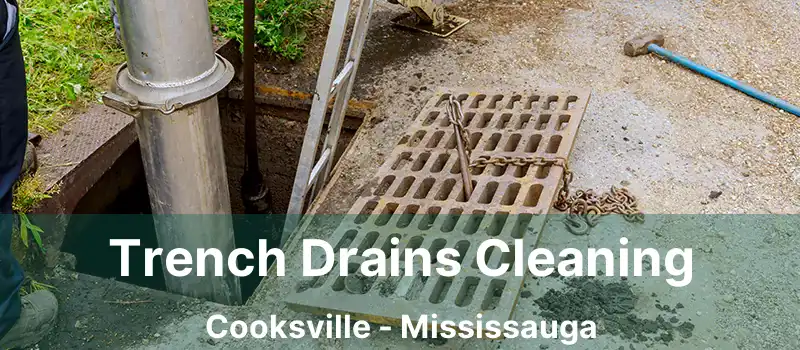 Trench Drains Cleaning Cooksville - Mississauga